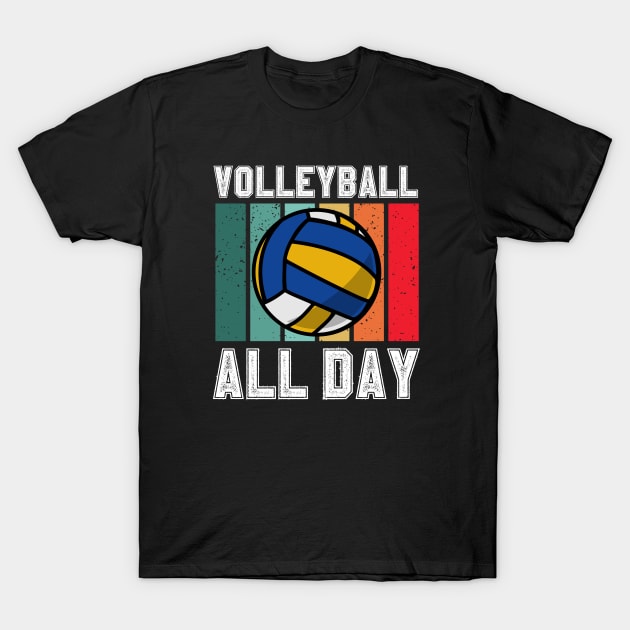 Volleyball All Day T-Shirt by footballomatic